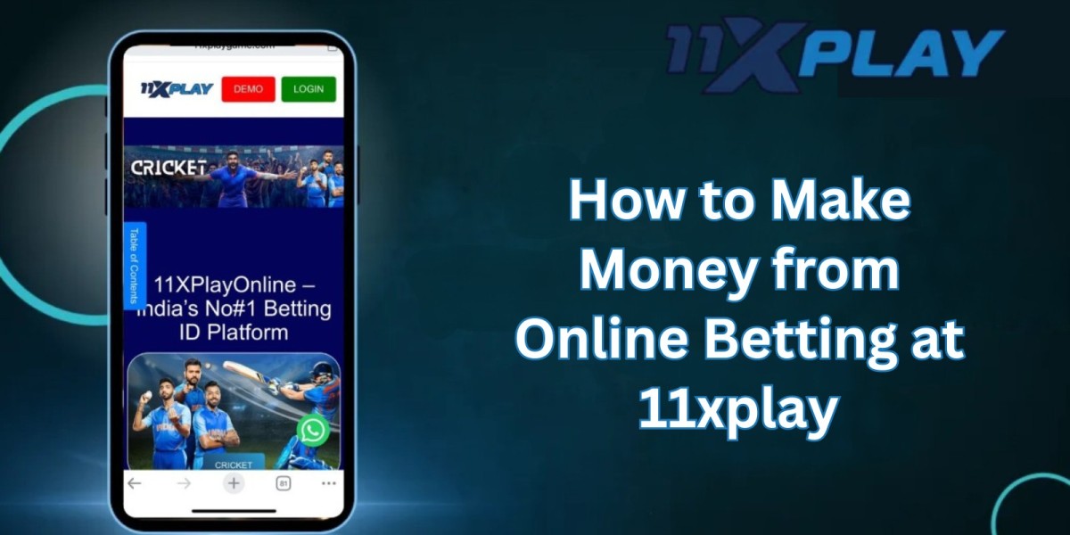 How to Make Money from Online Betting at 11xplay