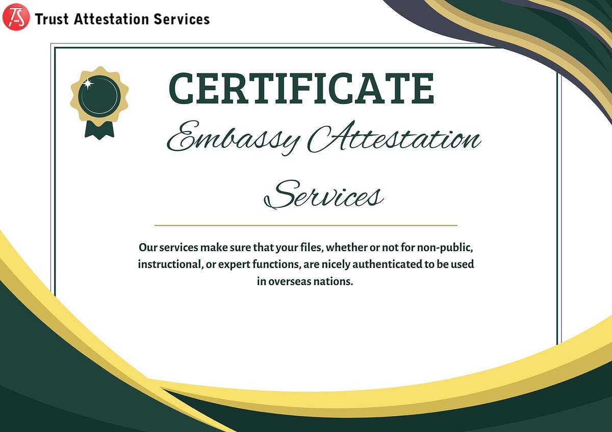 Certified and Accurate Embassy Attestation for a Stress-Free Process | by Max sign | Dec, 2024 | Medium