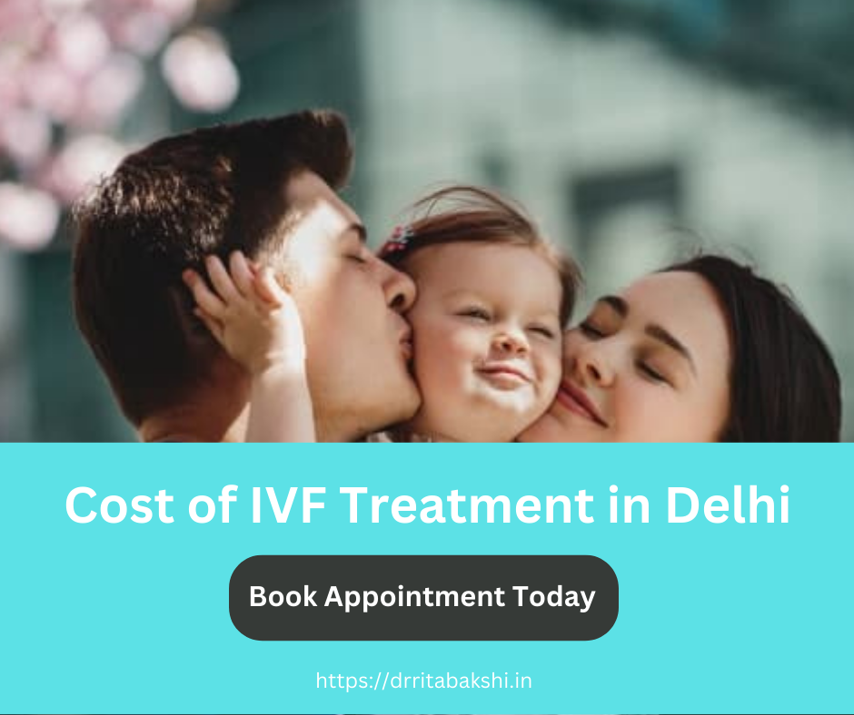 IVF Cost in Delhi, Best Cost of IVF Treatment in Delhi/NCR 2025