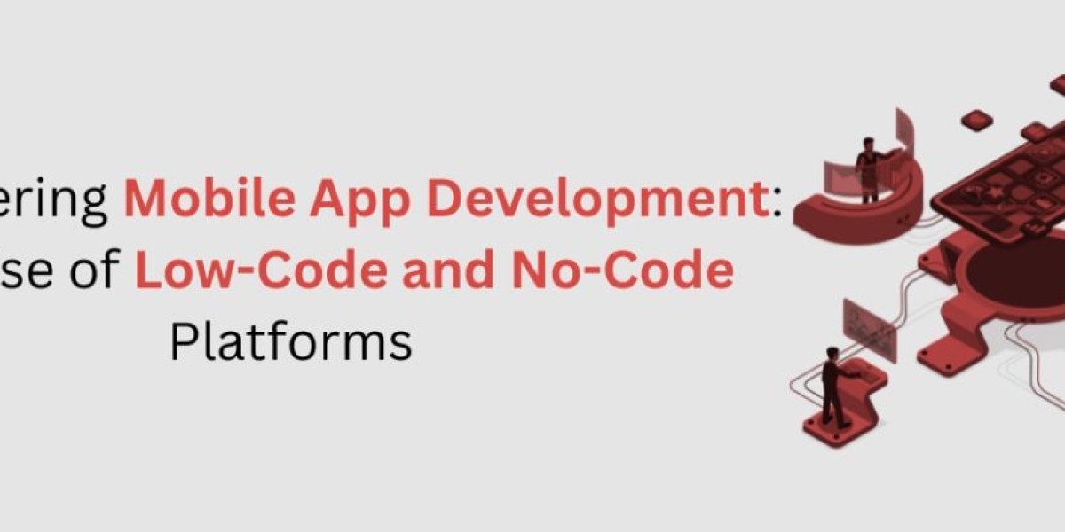 Empowering Mobile App Development: The Rise of Low-Code and No-Code Platforms